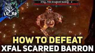 How To Defeat XFal The Scarred Baron Diablo 4
