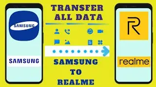 How To Move All Data From Samsung To Realme Phone