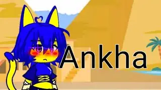 ANKHA. lol