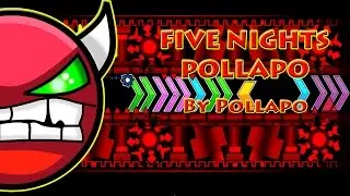 Five Nights Pollapo [Demon] By Pollapo | Geometry Dash [2.0]