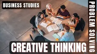 Creative Thinking 🧠 & Problem Solving || Business Studies