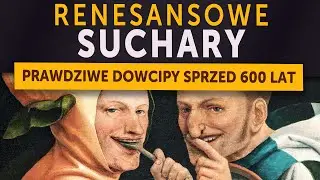 Renesansowe suchary. Prawdziwe dowcipy sprzed 600 lat (Kamil Janicki o historii)