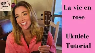 la vie en rose ukulele tutorial