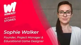 Interview with Sophie Walker │ Womenize! - Inspiring Stories