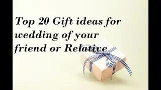 Top 20 Gift ideas for wedding| Wedding gift ideas
