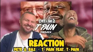 Its Still Crazy This Happened - PETE & BAS | T-PAIN FEAT. T-PAIN | REACTION