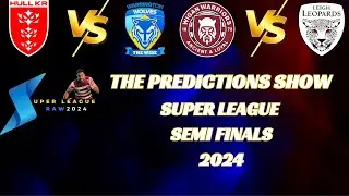 The Prediction Show - Super League Semi Finals - Rugby League