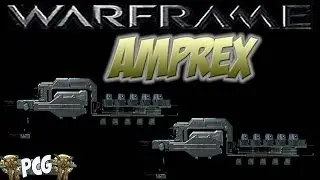 Warframe 13 ♠ Amprex