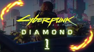 ➤ CYBERPUNK 2077 ➤ Прохождение #1 (DiaDiamond)