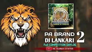 PA BRAND LANKARI 2 FULL COMPITITION DAYLOG DEMO MIX DJCHIRAG IN THE MIX