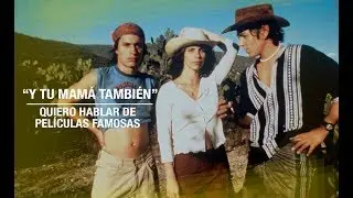 Y tu mamá también - Quiero hablar de películas famosas [TransmediosTV]
