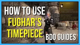 How to Use Fughar's Timepiece in Black Desert Online (COPY EXP FAST!)