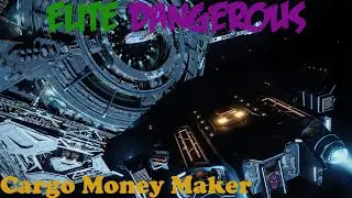 Elite Dangerous Money making guide : Cargo Missions! nerfd but still decent money with eng materials