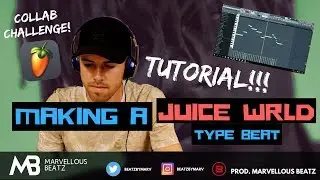 HOW TO MAKE A JUICE WRLD TYPE BEAT | BEAT COLLAB CHALLENGE Pt.2!!!