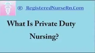 Private Duty Nurse | Private Duty Nursing Salary and Job Description