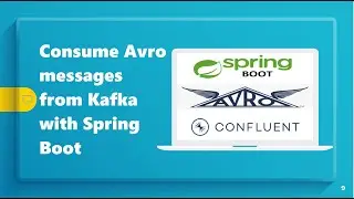 Spring Kafka Avro Consumer | Consume Avro messages from kafka topic | Confluent | Schema Registry