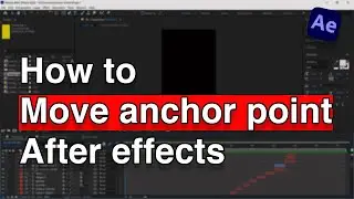 How to move anchor point in after effects