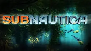 Выживание в Subnautica СТРИМ | Сабнатика STREAM #1