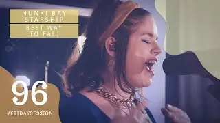 Nunki Bay Starship - Best Way to Fail // LIVE At SoundCam Studio