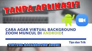 Missing Zoom Virtual Background on Android (No App)? Here's How to Make It Appear!