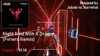 Camellia - Night Raid With A Dragon Fvrwvrd Remix |  91.51% 413.63PP |  Beat Saber