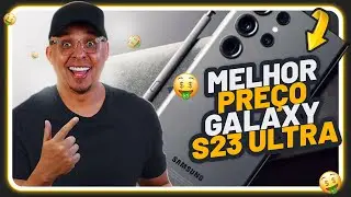 CORRE! Galaxy S23 Ultra vale a pena em 2024? Olha o menor preço!
