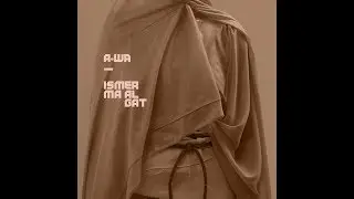 A-WA - Ismer Ma Al Gat (official audio)