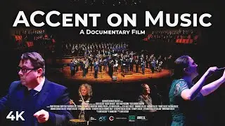 'ACCent on Music' - A Documentary Film (4K)