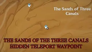The Sands of the Three Canals Teleport Waypoint [Genshin Impact]