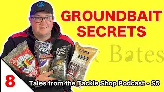 💥BEST Groundbait EVER💥...ep8 'Tales from the Tackle Shop' Podcast- Season 5