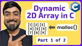 Create Dynamic 2D Array of Integers | Memory Allocation | C Programming for Beginners | Part 1 of 2