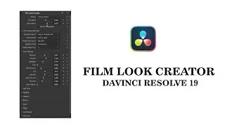 How To Use Film Look Creator Davinci Resolve 19