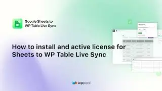 How to install and active license for Sheets to WP Table Live Sync
