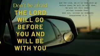 Don't be afraid The Lord will go before you and He will be with you [ #sonyzve10]