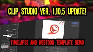 Clip Studio Paint update ver.1.10.5 demo and first impressions (timelapse demo and webtoon add ons!)