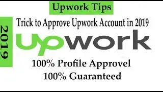 How to Approve Upwork Profile Within 30 Minutes 2019  ||  Upwork Account Create with 100% profile