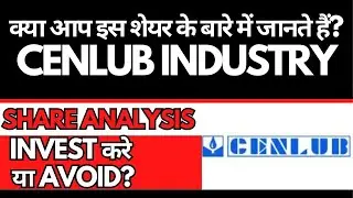 Cenlub Industry Share Analysis • Cenlub Industry Breaking News • Dailystock