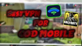 Best working vpn for call of duty mobile |android beta