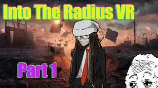 Into MY Radius VR: Episode 1