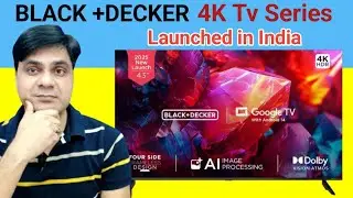 Black & Decker 4K Led Tv Series Launched in India