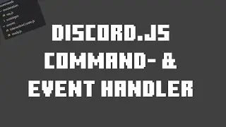 Command- & Event Handler in Discord.JS | Discord.JS 
