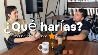 El circo de los famosos 🎪/ ¿Qué harías si estuvieras en la casa de los famosos?
