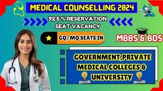 MBBS/BDS|Seat Vacancy|92.5% Reservation |MQ/GQ Seats |Govt/SF/Private Colleges