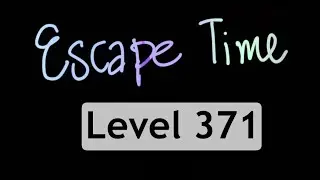 Level 371 Escape Time 