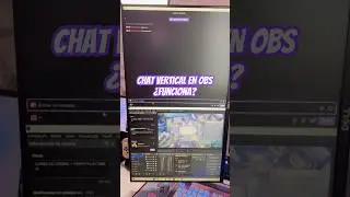 Chat vertical en obs como Filis✨ Funciona? 