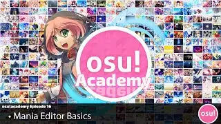 osu!academy Episode - 16 Mania Editor Basics