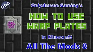 Minecraft - All The Mods 8 - How to Make and Use Warp Plates
