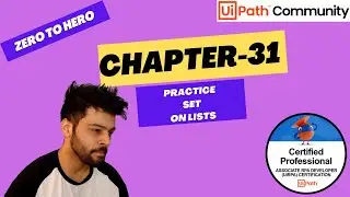 UiPath Zero To Hero Series | Chapter-31 | Practice Set on Lists Manipulation | UiADP | UiADA