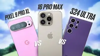 iPhone 16 Pro Max vs Pixel 9 Pro XL vs S24 Ultra : Lequel Choisir ?