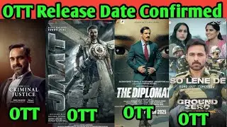 Jaat OTT Release Date | The Diplomat OTT | Ground Zero OTT | Criminal Justice Season 4 Update